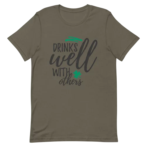 Unisex T-Shirt - Drinks Well With Others - Army