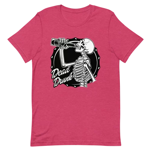 Unisex T-Shirt - Dead Drunk - Heather Raspberry