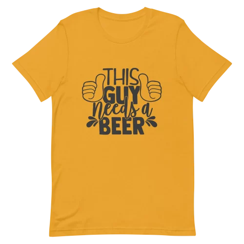 Unisex T-Shirt - This Guy Needs a Beer - Mustard