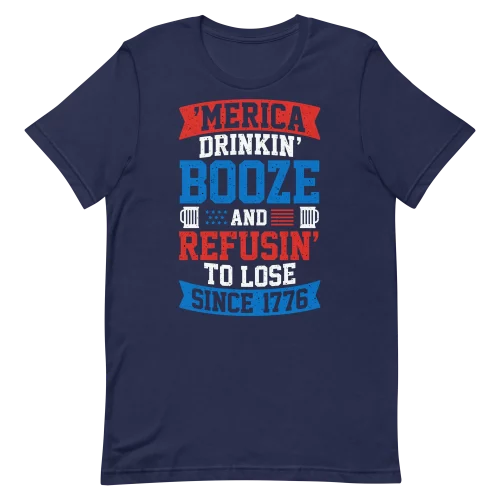 Unisex T-Shirt - Drinkin Booze And Refuse to Lose - Navy