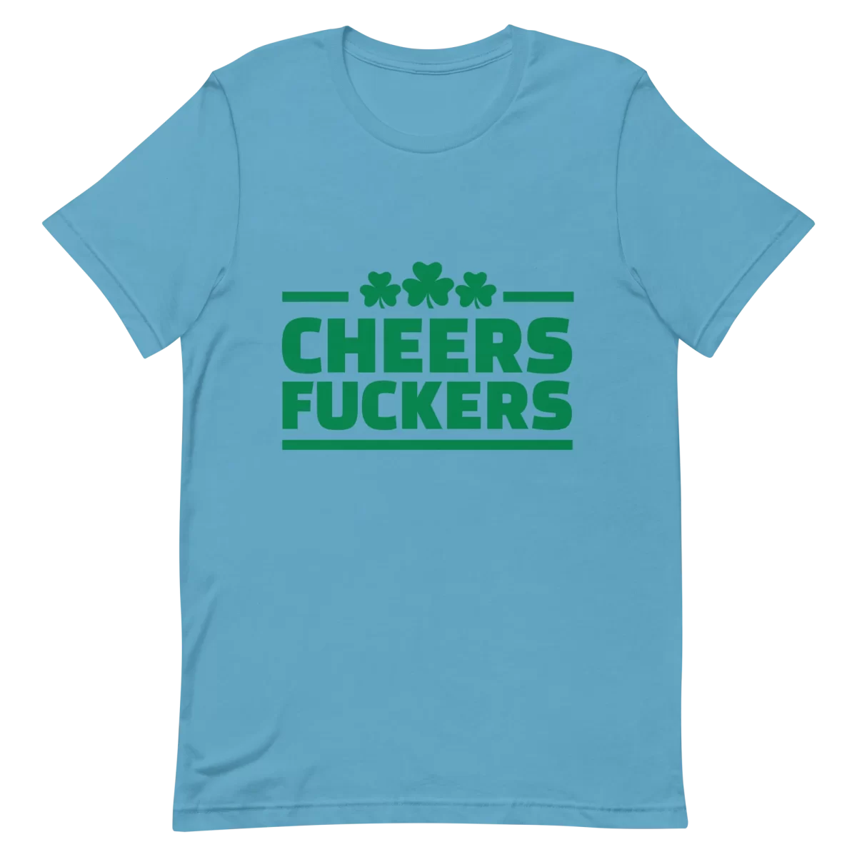Unisex T-Shirt - Cheers Fuckers - Ocean Blue