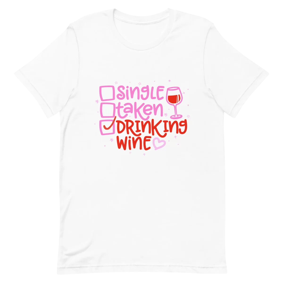 Unisex T-Shirt - Single Taken Drinking Wine - White