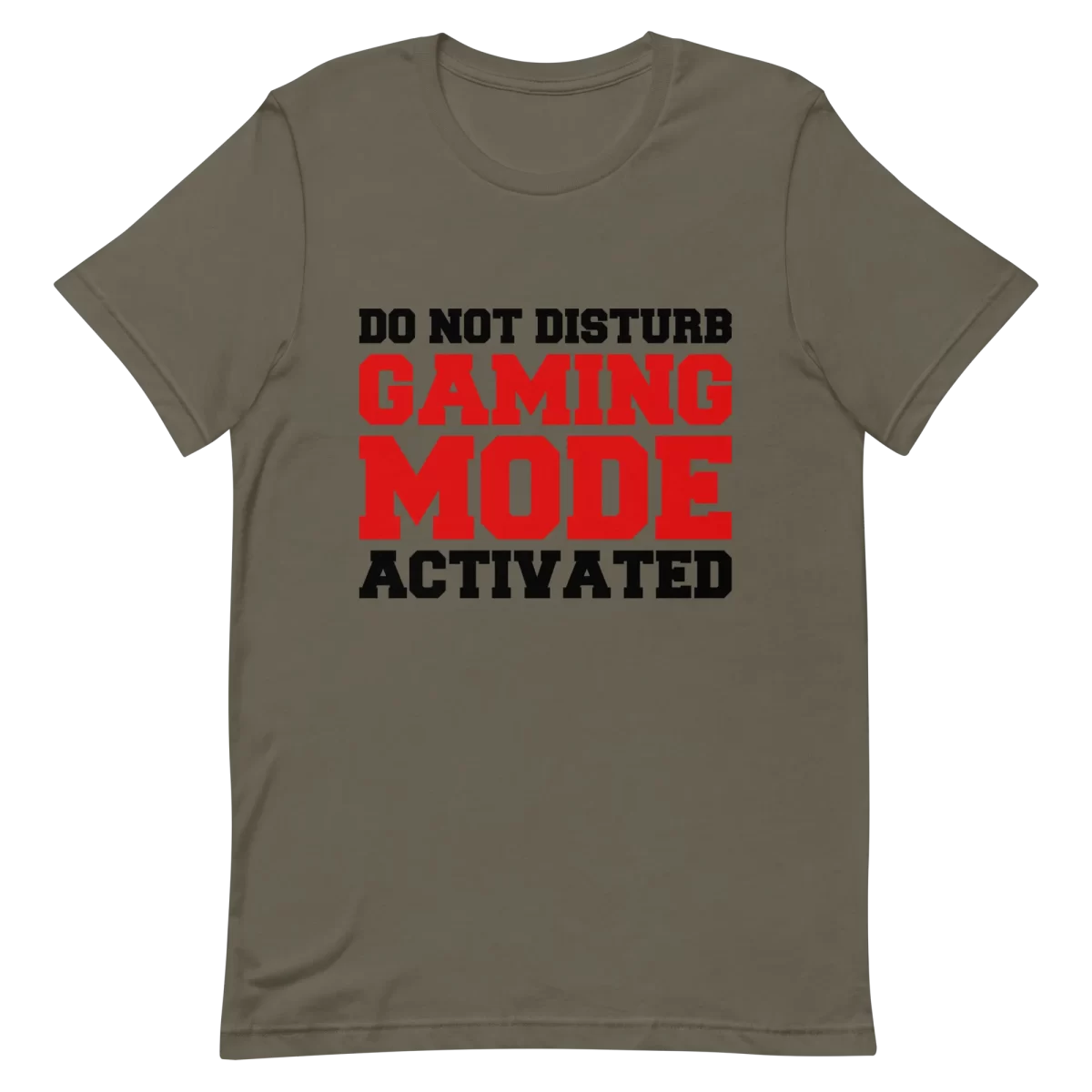 Unisex T-Shirt - Gaming Mode Activated - Army