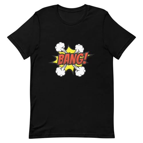 Unisex T-Shirt - BANG! - Black