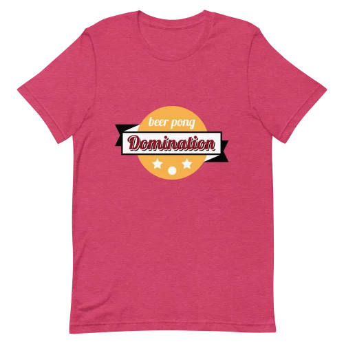 Unisex T-Shirt - Beer Pong Domination - Heather Raspberry