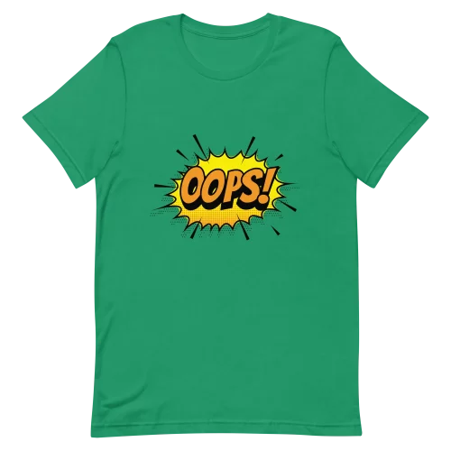 Unisex T-Shirt - OOPS! - Kelly