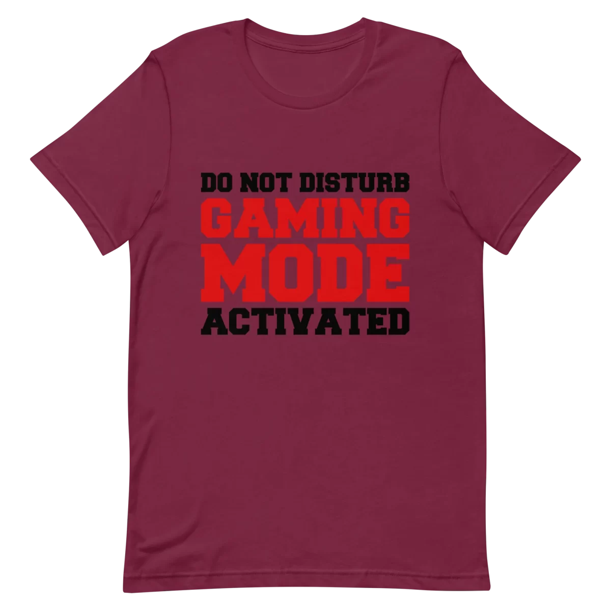 Unisex T-Shirt - Gaming Mode Activated - Maroon