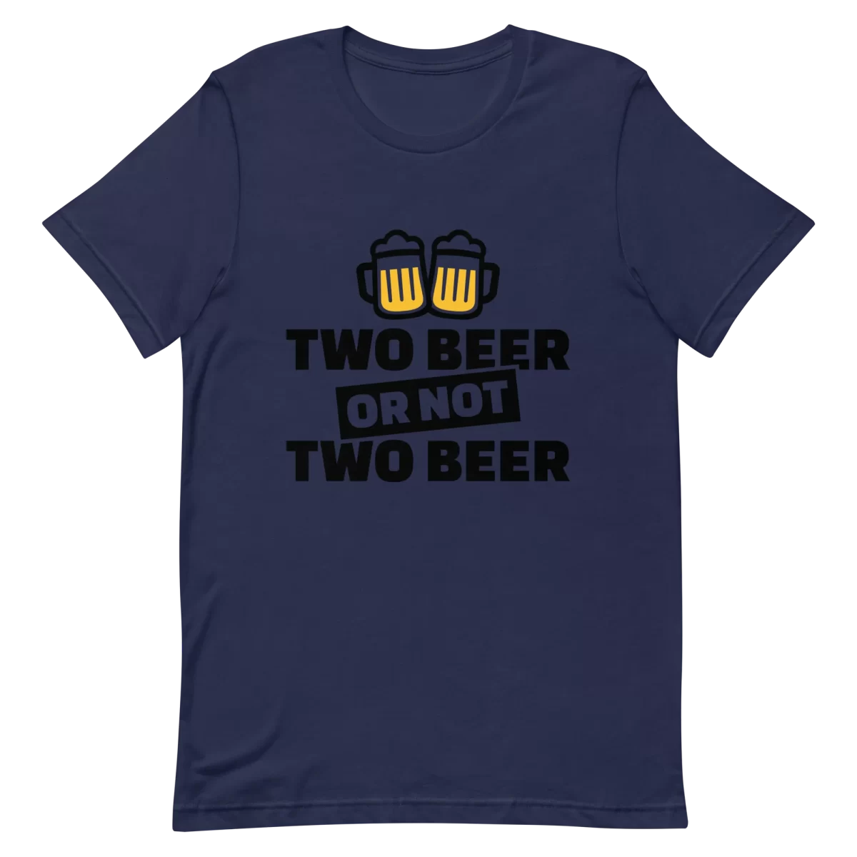 Unisex T-Shirt - Two Beer or Not to Beer - Navy