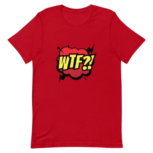 Unisex T-Shirt - WTF! - Red