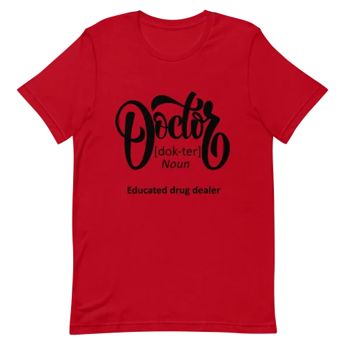Unisex T-Shirt - Doctor Educated - Red