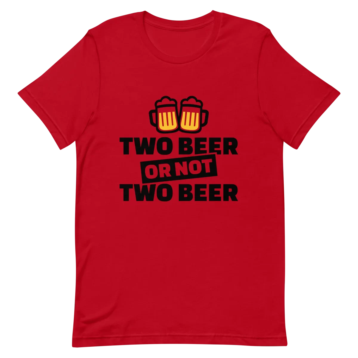 Unisex T-Shirt - Two Beer or Not to Beer - Red