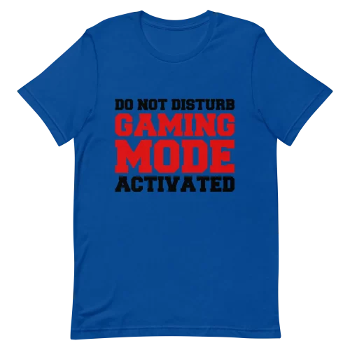 Unisex T-Shirt - Gaming Mode Activated - True Royal