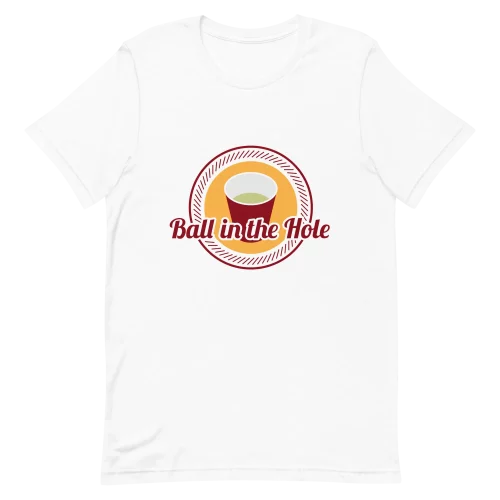 Unisex T-Shirt - Ball in the Hole - White