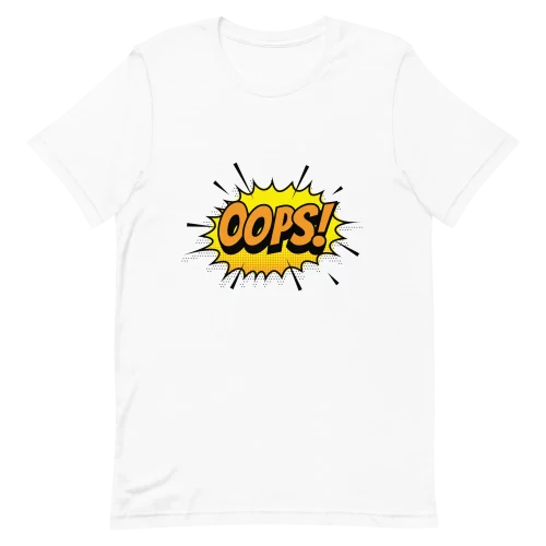 Unisex T-Shirt - OOPS! - White